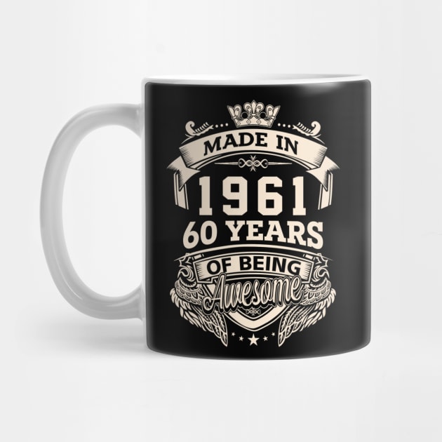 Made In 1961 60 Years Of Being Awesome by Vladis